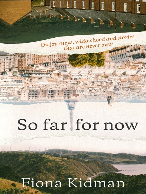 Title details for So Far, For Now by Fiona Kidman - Wait list